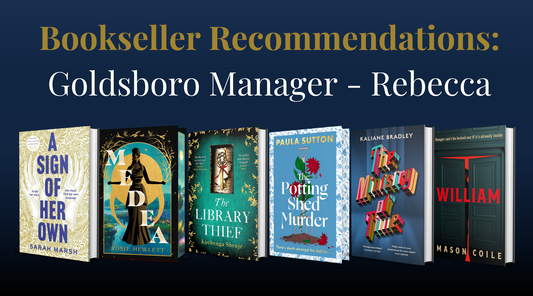 Bookseller Recommendations: Goldsboro Manager Rebecca