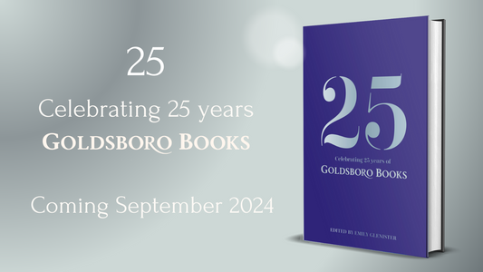 Celebrating 25 Years of Literary Excellence: Goldsboro Books Announces Anniversary Anthology ‘25’