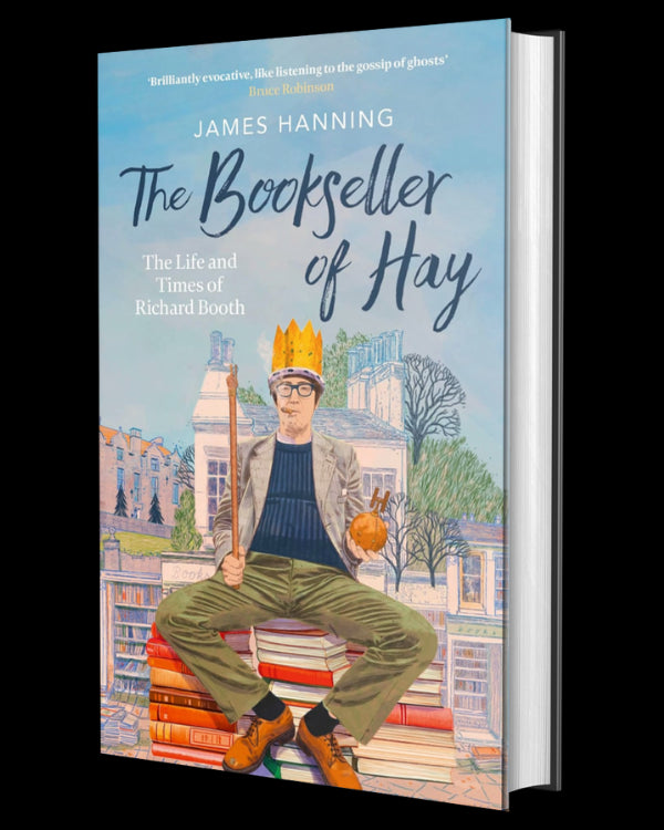 The Bookseller of Hay: The Life and Times of Richard Booth