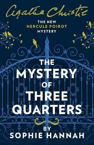 The Mystery of Three Quarters (New Hercule Poirot Mystery) - Signed, Lined and Dated