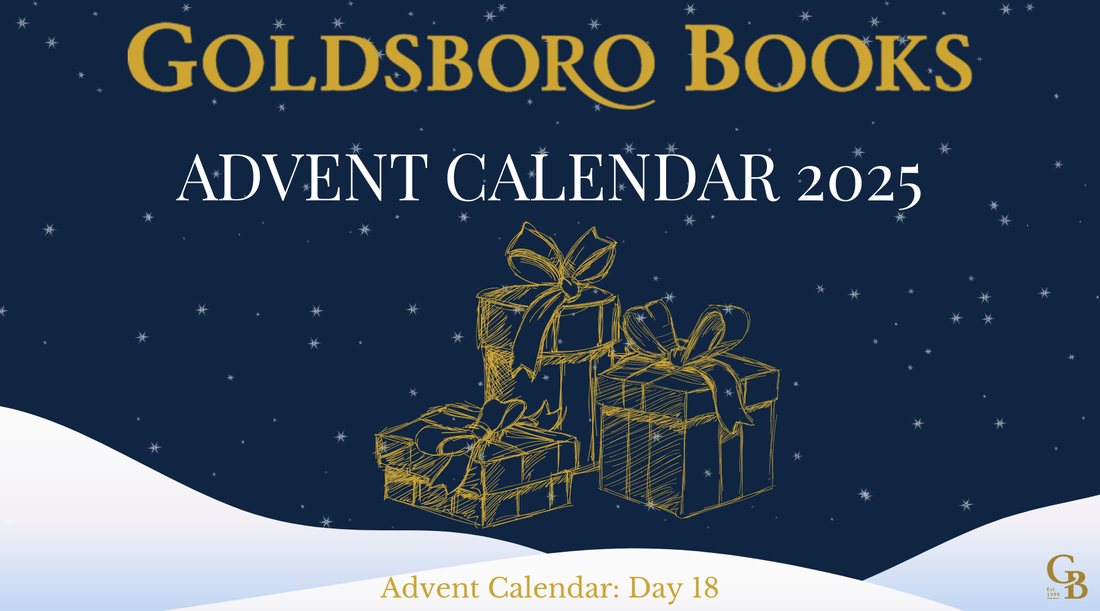 Goldsboro Books Advent Calendar 2025: DAY EIGHTEEN