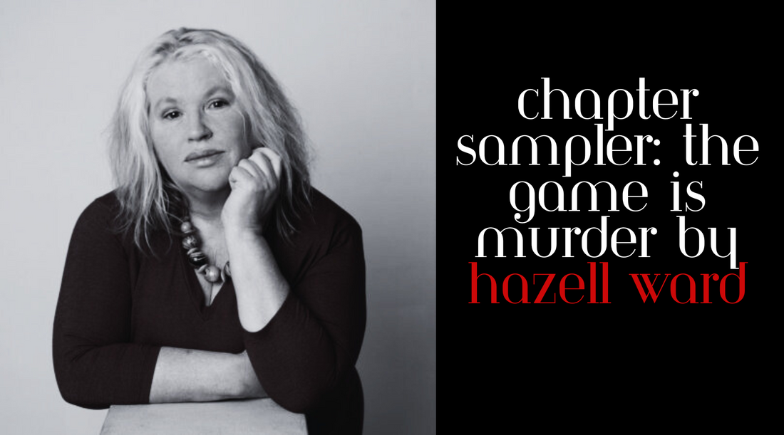 Chapter Sampler: The Game Is Murder By Hazell Ward