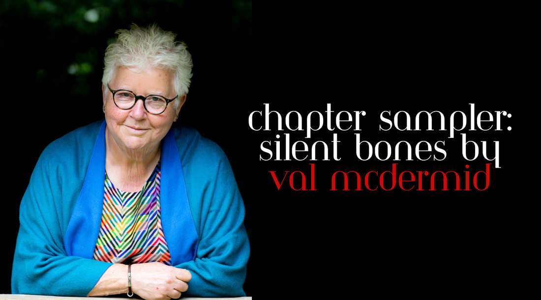 Chapter Sampler: Silent Bones by Val McDermid