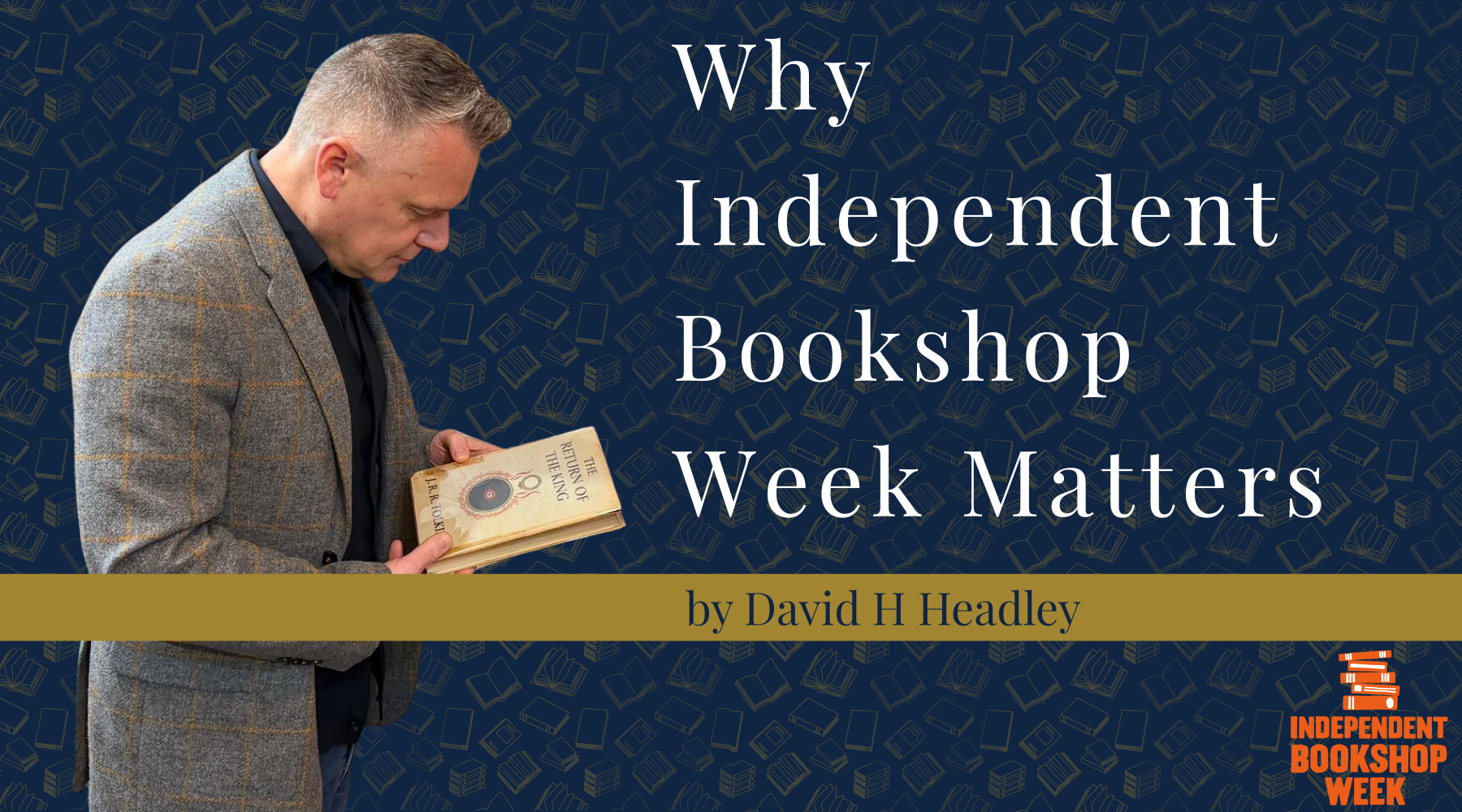 Why Independent Bookshop Week Matters – Goldsboro Books