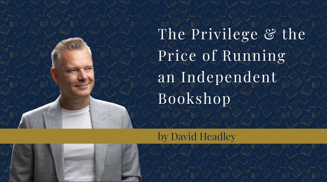 The Privilege and the Price of Running an Independent Bookshop
