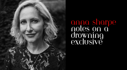 Anna Sharpe: Notes on a Drowning exclusive