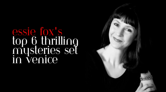 Essie Fox's Top 6 Thrilling Mysteries Set In Venice