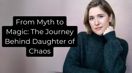 From Myth to Magic: The Journey Behind Daughter of Chaos