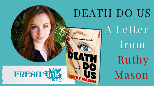 Death Do Us by Ruthy Mason: A Letter from the Author