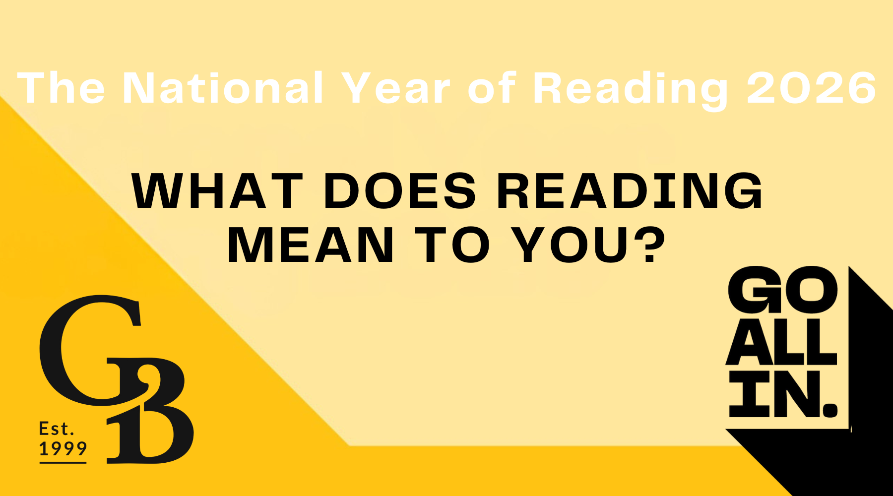 GO ALL IN 2026: What Reading Means to Us (Part One) – Goldsboro Books