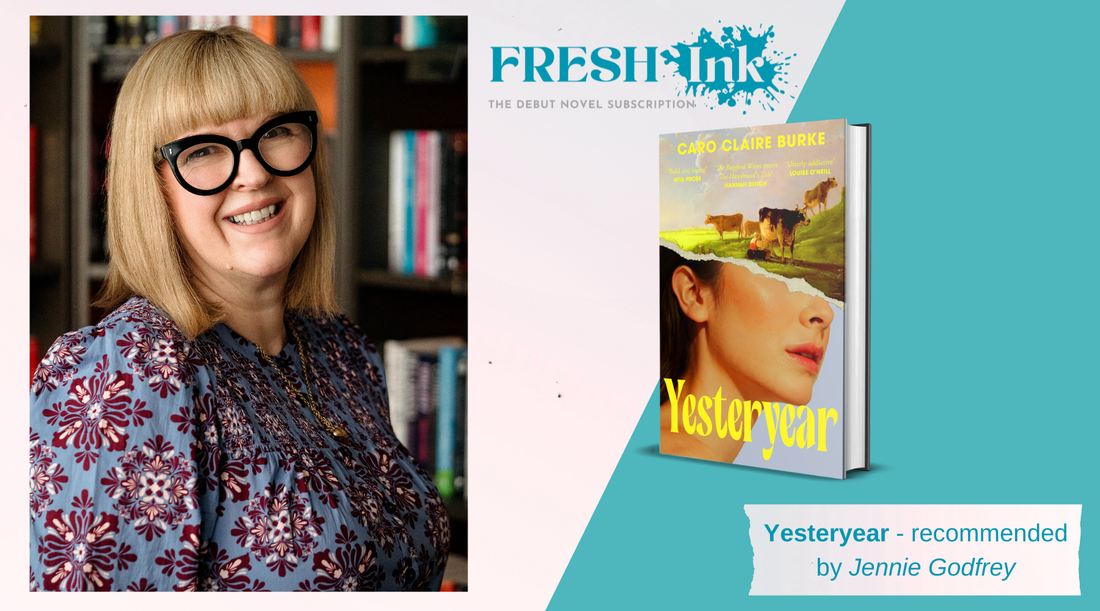 Yesteryear by Caro Claire Burke as recommended by Jennie Godfrey (author of The Barbecue at No.9 and The List of Suspicious Things)