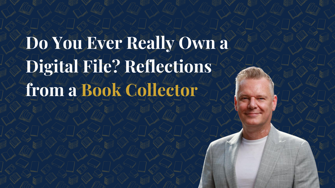 Do You Ever Really Own a Digital File? Reflections from a Book Collector