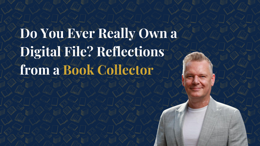 Do You Ever Really Own a Digital File? Reflections from a Book Collector