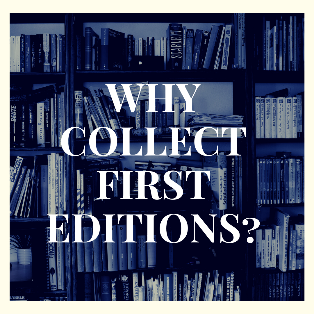Why collect first editions?