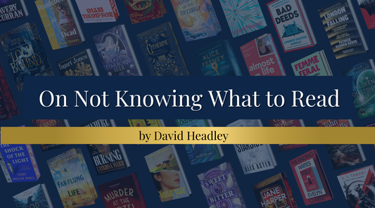 On Not Knowing What to Read
