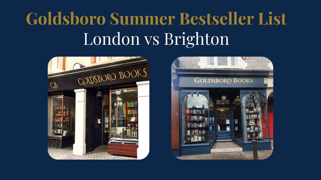 Goldsboro's Summer Bestseller List: London vs Brighton