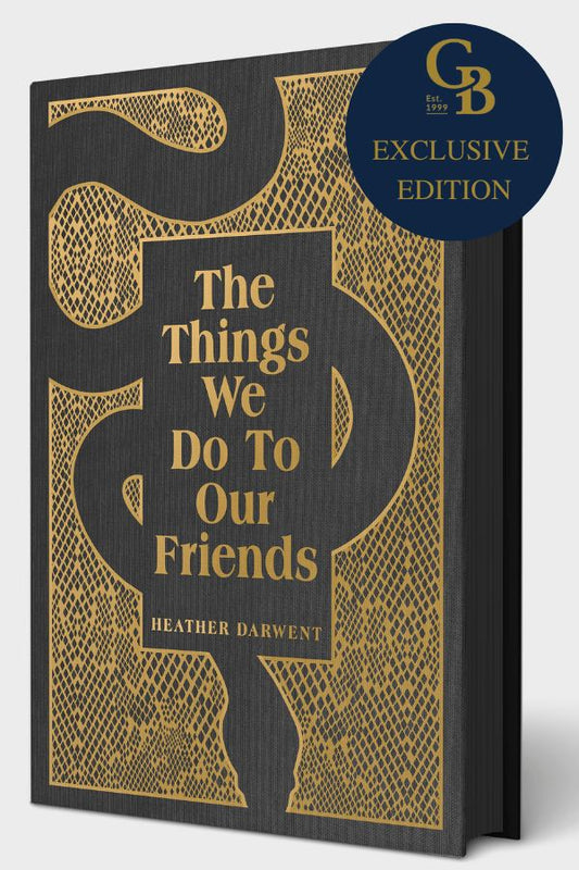 The Things We Do to Our Friends - Limited Edition