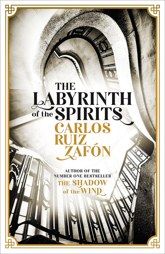 The Labyrinth of the Spirits (Cemetery of Forgotten Books 4)
