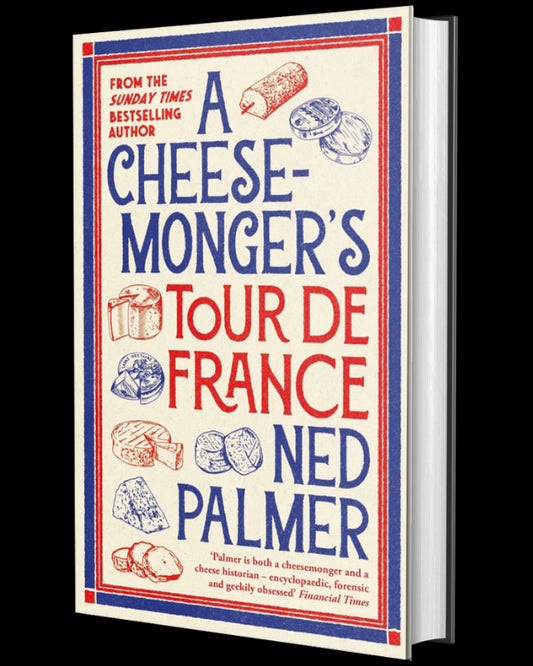 A Cheesemonger’s Tour de France