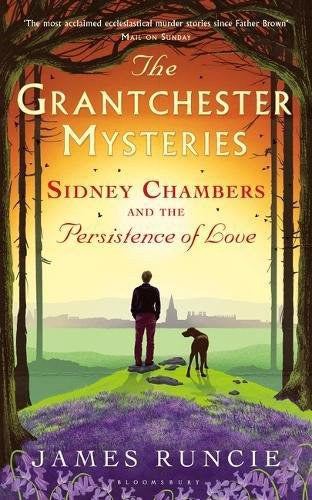 Sidney Chambers and The Persistence of Love (Grantchester 6)