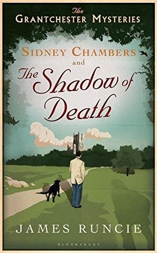 Sidney Chambers and The Shadow of Death: Grantchester Mysteries 1