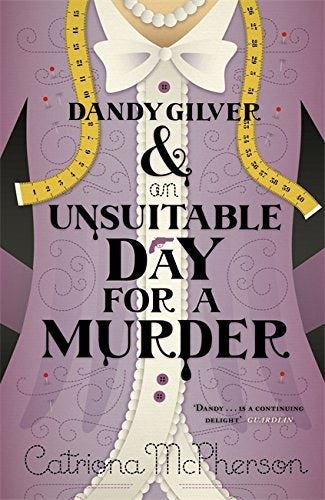 Dandy Gilver & an Unsuitable Day For A Murder