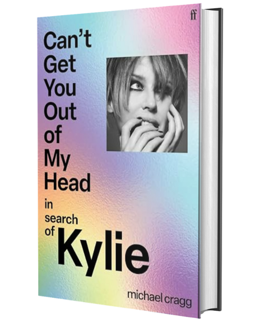 Can't Get You Out Of My Head: In Search of Kylie