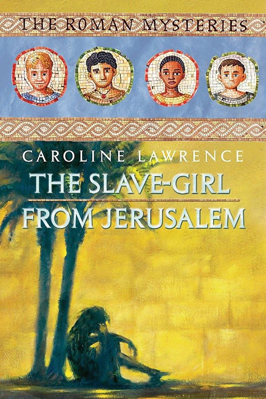 The Slave-Girl from Jerusalem (Roman Mysteries 13)