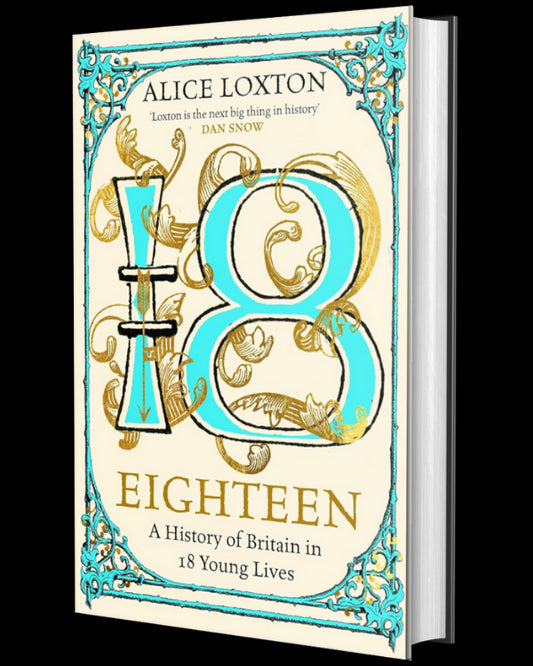 Eighteen: A History of Britain in 18 Young Lives