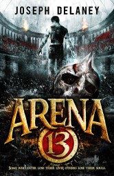 Arena 13 (Arena 13 Trilogy 1)