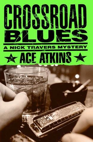 Crossroad Blues: A Nick Travers Mystery
