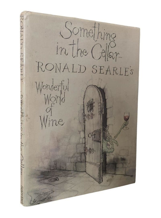 Something In the Cellar... Ronald Searle's Wonderful World of Wine