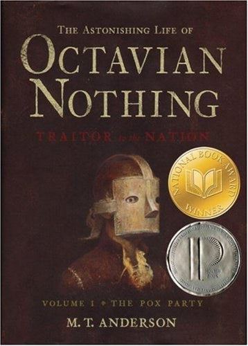 The Astonishing Life of Octavian Nothing: Traitor to the Nation