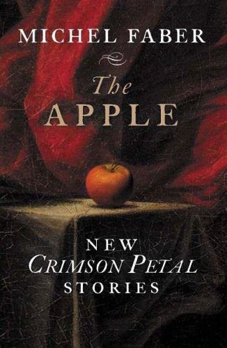 The Apple: New Crimson Petal Stories