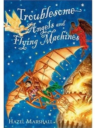 Troublesome Angels and Flying Machines