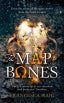The Map of Bones (Fire Sermon 2)
